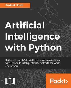 Artificial Intelligence with Python di Prateek Joshi edito da PACKT PUB