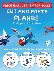 Kindergarten Activity Sheets (Cut and Paste - Planes) di James Manning edito da Best Activity Books for Kids