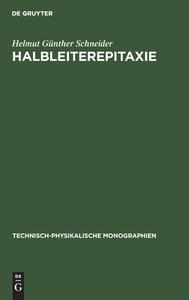 Halbleiterepitaxie di Helmut Günther Schneider edito da De Gruyter