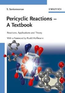 Pericyclic Reactions - A Textbook di S. Sankararaman edito da Wiley VCH Verlag GmbH