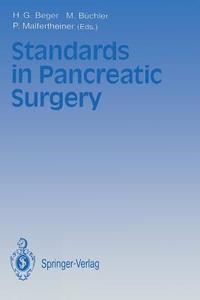 Standards in Pancreatic Surgery edito da Springer Berlin Heidelberg