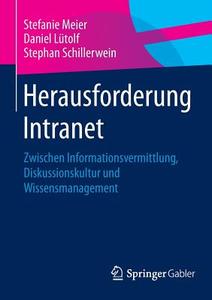 Herausforderung Intranet di Stefanie Meier, Daniel Lütolf, Stephan Schillerwein edito da Gabler, Betriebswirt.-Vlg