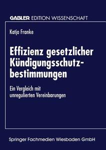 Effizienz gesetzlicher Kündigungsschutzbestimmungen edito da Deutscher Universitätsverlag