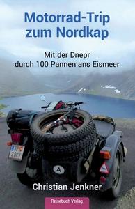Motorrad-Trip Zum Nordkap di Jenkner Christian Jenkner edito da Reisebuch Verlag