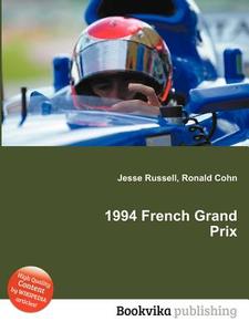 1994 French Grand Prix edito da Book On Demand Ltd.