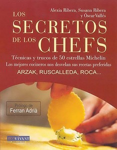 Los secretos de los chefs di Alexia Ribera Caellas, Susana Ribera Caellas, Óscar Vallés Rodríguez edito da Bon Vivant