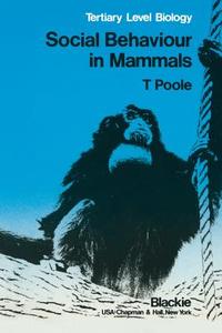 Social Behaviour in Mammals di Trevor B. Poole edito da Springer US