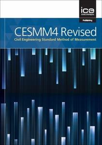 CESMM4 Revised: Civil Engineering Standard Method of Measurement di Institution of Civil Engineers edito da ICE Publishing