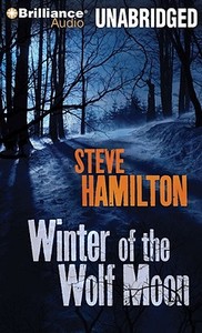 Winter of the Wolf Moon di Steve Hamilton edito da Brilliance Audio
