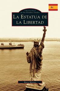 The Statue of Liberty di Barry Moreno edito da ARCADIA LIB ED
