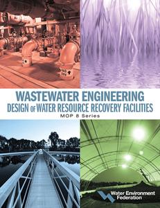 Wastewater Engineering: Design of Water Resource Recovery Facilities di Water Environment Federation edito da WATER ENVIRONMENT FEDERATION