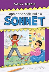 Sophie and Sadie Build a Sonnet di Amanda StJohn edito da NORWOOD HOUSE PR