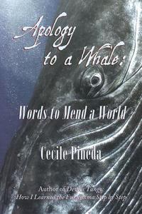 Apology to a Whale di Cecile Pineda edito da Wings Press