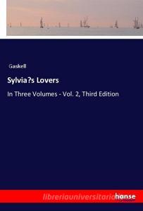 Sylvia's Lovers di Gaskell edito da hansebooks