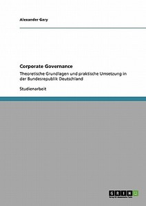 Corporate Governance di Alexander Gary edito da GRIN Publishing