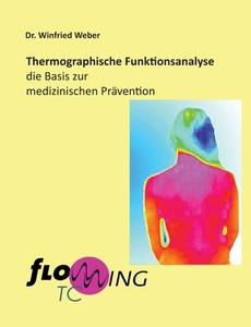 Thermographische Funktionsanalyse di Winfried Weber edito da Books on Demand
