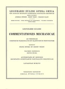Commentationes Mechanicae Ad Theoriam Corporum Flexibilium Et Elasticorum Pertinentes 2nd Part/1st Section di Leonhard Euler edito da Birkhauser Verlag Ag