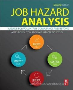 Job Hazard Analysis di James (Safety professional and active member Roughton edito da Elsevier - Health Sciences Division