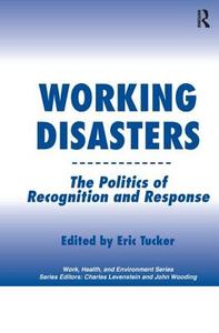 Working Disasters di Eric Tucker edito da Taylor & Francis Ltd