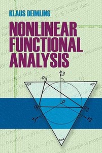 Nonlinear Functional Analysis di Klaus Deimling edito da DOVER PUBN INC