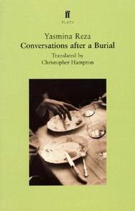 Conversations after a Burial di Yasmina Reza edito da Faber & Faber