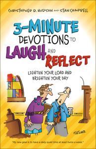 3-Minute Devotions to Laugh and Reflect: Lighten Your Load and Brighten Your Day di Christopher D. Hudson, Stan Campbell edito da BETHANY HOUSE PUBL