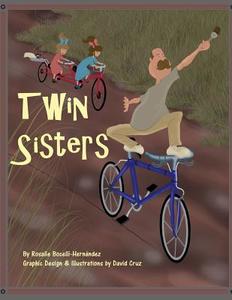 Twin Sisters: Based on Real Characters di Rosalie Bocelli-Hernandez edito da Bocelli Production
