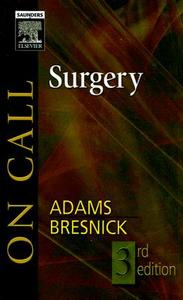 On Call Surgery di Gregg A. Adams, Stephen D. Bresnick edito da Elsevier - Health Sciences Division