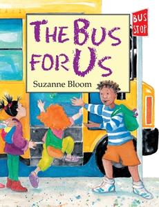 Bus for Us di Suzanne Bloom edito da BOYDS MILLS PR
