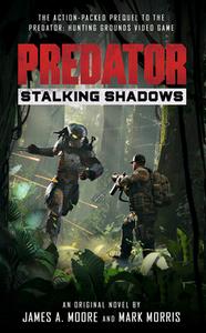 Predator: Stalking Shadows di James A. Moore edito da TITAN BOOKS