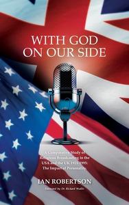 WITH GOD ON OUR SIDE di Ian Robertson edito da New Generation Publishing