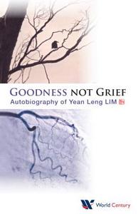 Goodness not Grief di Yean Leng Lim edito da WCPC