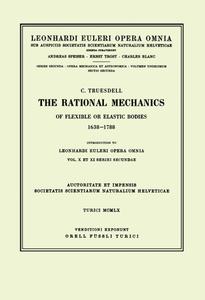 The Rational Mechanics Of Flexible Or Elastic Bodies 1638 - 1788 di Leonhard Euler edito da Birkhauser Verlag Ag