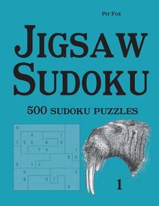 Jigsaw Sudoku: 500 Sudoku Puzzles 1 di Pit Fox edito da Udo Degener
