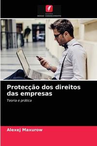 Proteccao Dos Direitos Das Empresas di Maxurow Alexej Maxurow edito da KS OmniScriptum Publishing