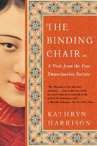 The Binding Chair di Kathryn Harrison edito da PERENNIAL