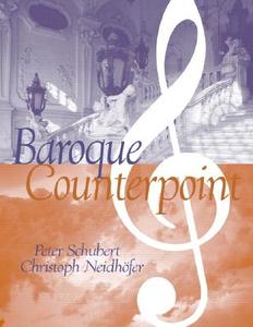 Baroque Counterpoint di Peter Schubert, Christoph Neidhofer edito da Pearson Education (US)