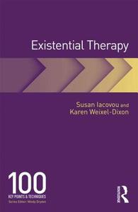 Existential Therapy di Susan (University of Derby Online Iacovou, Karen (psychotherapist Weixel-Dixon edito da Taylor & Francis Ltd
