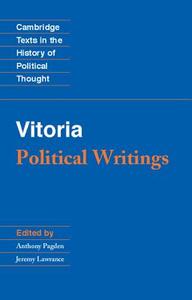 Vitoria: Political Writings di Francisco de Vitoria edito da Cambridge University Press
