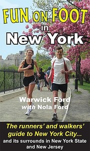 Fun On Foot In New York di Warwick Ford, Nola Ford edito da Wyltan Inc