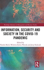 Information, Security And Society In The COVID-19 Pandemic edito da Taylor & Francis Ltd