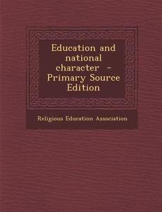 Education and National Character edito da Nabu Press