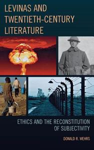 Levinas and Twentieth-Century Literature di Donald R. Wehrs edito da Delaware Press