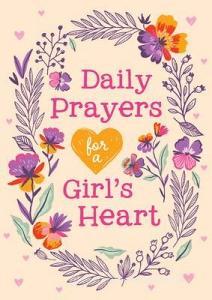 Daily Prayers for a Girl's Heart di Compiled By Barbour Staff edito da SHILOH KIDZ