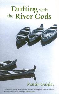 Drifting with the River Gods di Martin Quigley edito da COLLINS PR