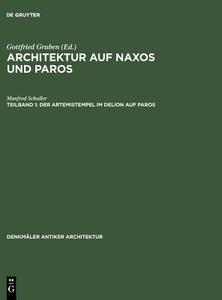 Der Artemistempel Im Delion Auf Paros di Manfred Schuller, Aenne Ohnesorg edito da Walter de Gruyter