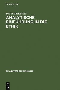 Analytische Einführung in die Ethik di Dieter Birnbacher edito da Gruyter, Walter de GmbH