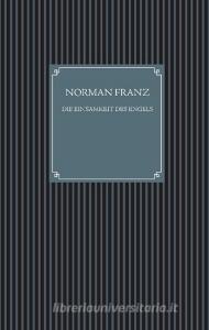 Die Einsamkeit des Engels di Norman Franz edito da Books on Demand