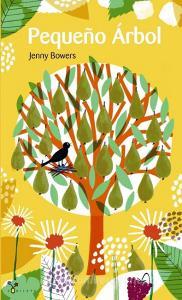 Pequeño árbol di Jenny Bowers, Rachel Williams edito da Editorial Bruño
