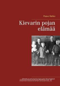 Kievarin pojan elämää di Paavo Rahko edito da Books on Demand